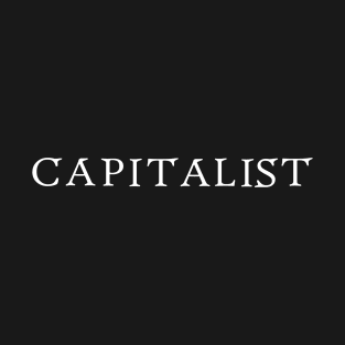 Capitalist T-Shirt