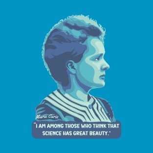 Marie Curie Portrait and Quote T-Shirt