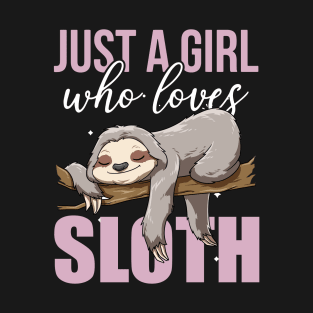 Just A Girl Who Loves Sloths Lazy Sleeping Animal Lover T-Shirt