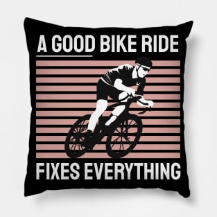 a good bike ride fixes everything Pillow