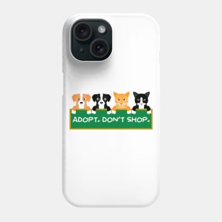 Adopt Don't Shop Phone Case