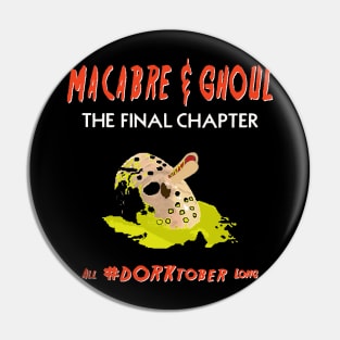 Macabre & Ghoul: The Final Chapter Pin