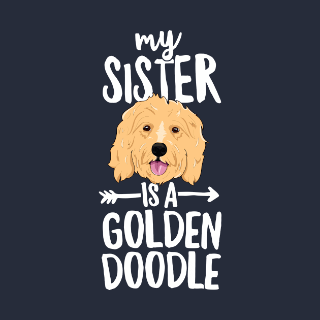 My Sister Is A Goldendoodle T-Shirt Boy Girl Dog Family by 14thFloorApparel