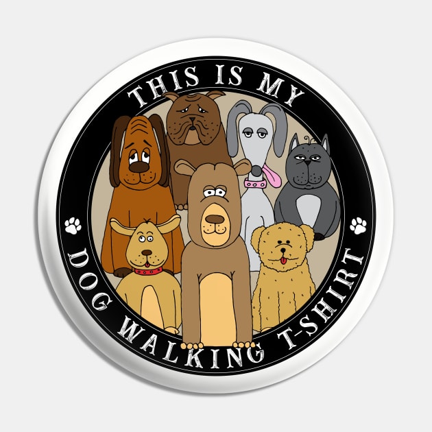 Funny Dog Walker Quote Pin by HotHibiscus