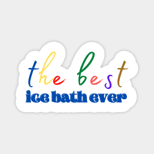 ice bath rainbow Magnet