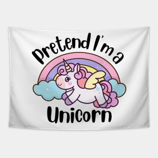 Pretend I'm A Unicorn - Cute Kawaii Pastel Halloween Costume Tapestry