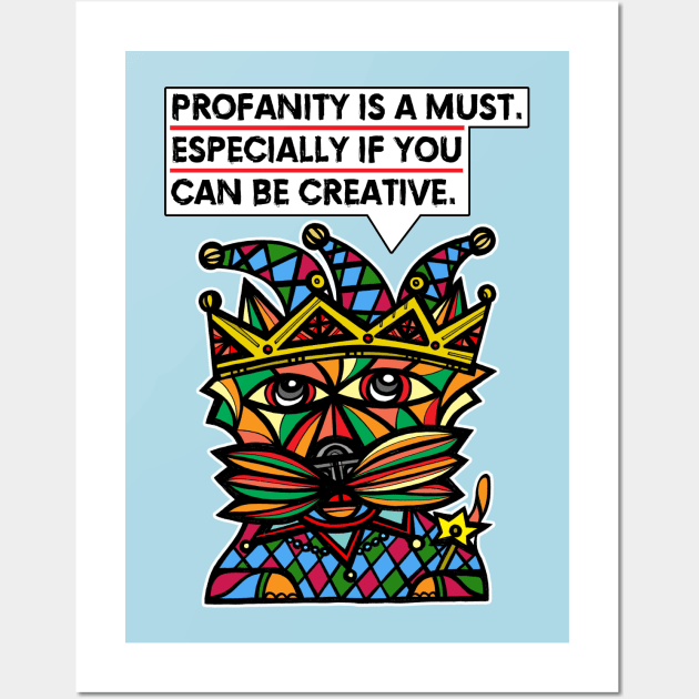 "Profanity is a must, especially if you can be creative." Wall Art by The BuddaKats
