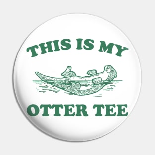 This Is My Otter Tee, Vintage Otter Graphic T Shirt, Funny Nature T Shirt, Retro 90s Pin