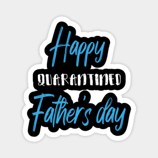 Happy Quarantined Father's Day Magnet