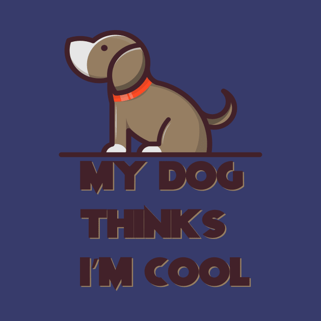 Dog Dad Shirt, My Dog Thinks Im Cool, Funny Dog Shirt, Mens Dog T shirt, Gift for Dog Lovers, Shirt for Dog Owners, Gift for Dog Owner by AtoZBoutiqueEG