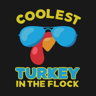 coolest turkey in the flock sunglasses Give your design a name! T-Shirt