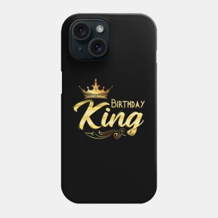 Mens Birthday, Birthday King, Boys Birthday Fathers Day Men Phone Case