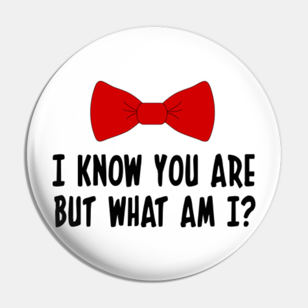 Pee Wee Herman I Know You Are But What Am I Pee Wee Herman Pin Teepublic Au