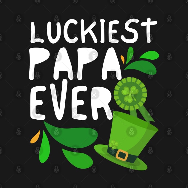 Luckiest Papa Ever, Luckiest Papa, One Lucky Papa, Papa St Patrick's Day by Coralgb