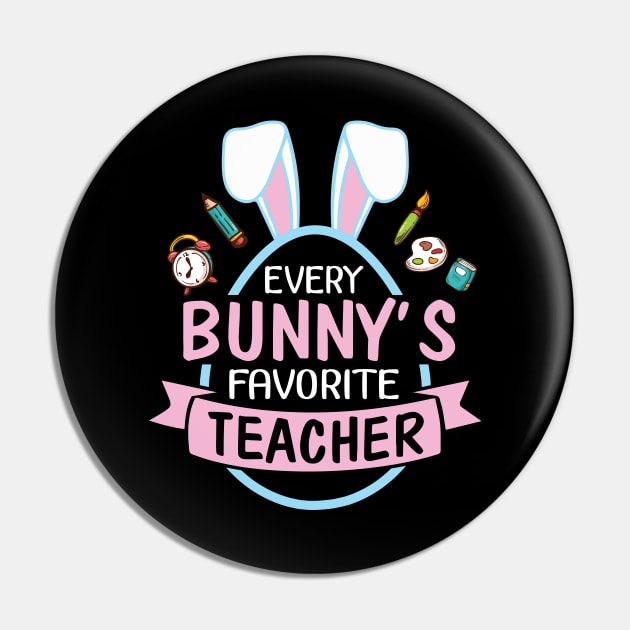 Every Bunny's Favorite Teacher Happy Easter Day Me Students Pin by bakhanh123