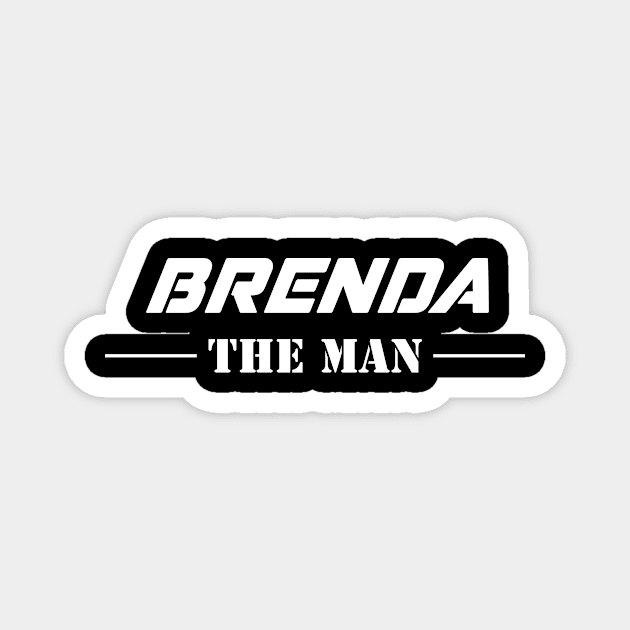 Brenda The Man | Team Brenda | Brenda Surname Magnet by Carbon