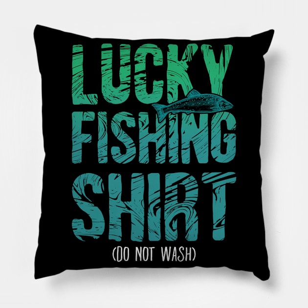 Lucky Fishing Shirt Do Not Wash Pillow by Streetwear KKS