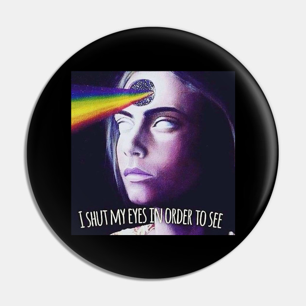 I Shut My Eyes Third Eye Pin Teepublic