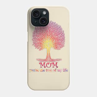 Mom The Tree Of My Life Phone Case