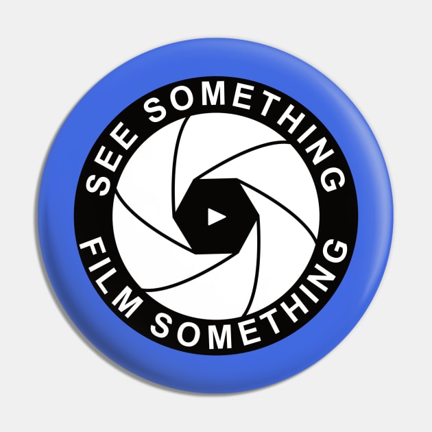 See Something - Film Something Pin by Thinkblots