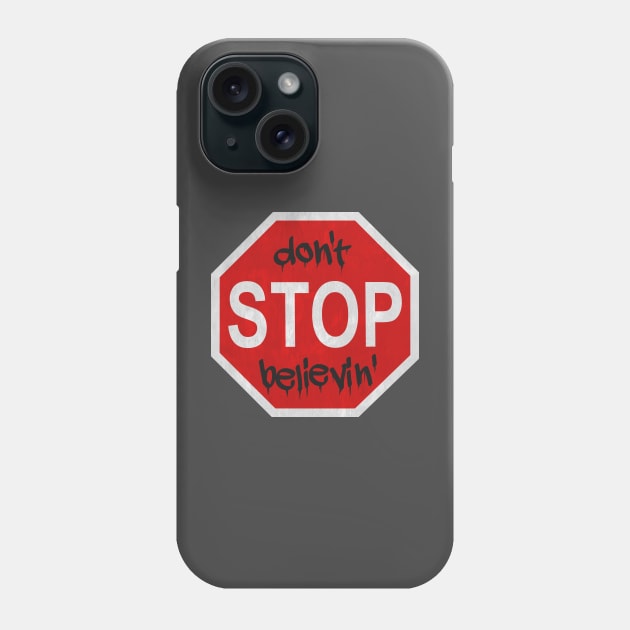 Don't Stop Believin' - Classic Rock Lovers Phone Case by TwistedCharm