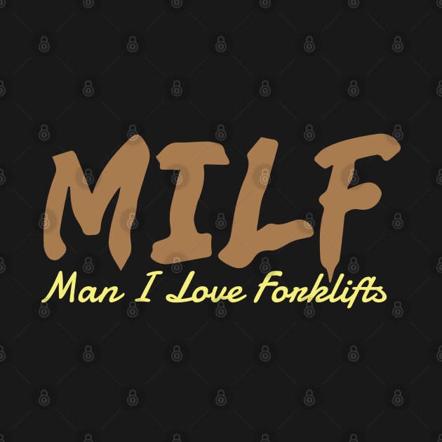 MILF Man I Love Forklifts by pako-valor