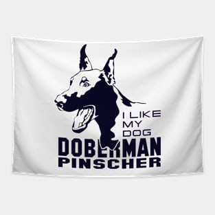 I Like My Dog Doberman pinscher Tapestry