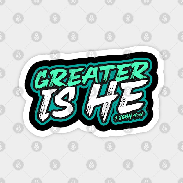 Greater is He, 1 John 4:4 Magnet by societee28