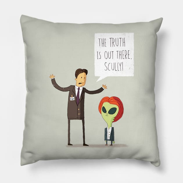 the truth is out there Pillow by DinoMike