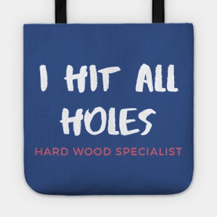 I hit all holes funny sarcastic clothing, Tote