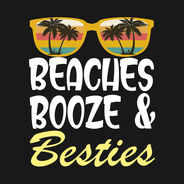 beaches Booze and Besties shirt Boys by Darwish