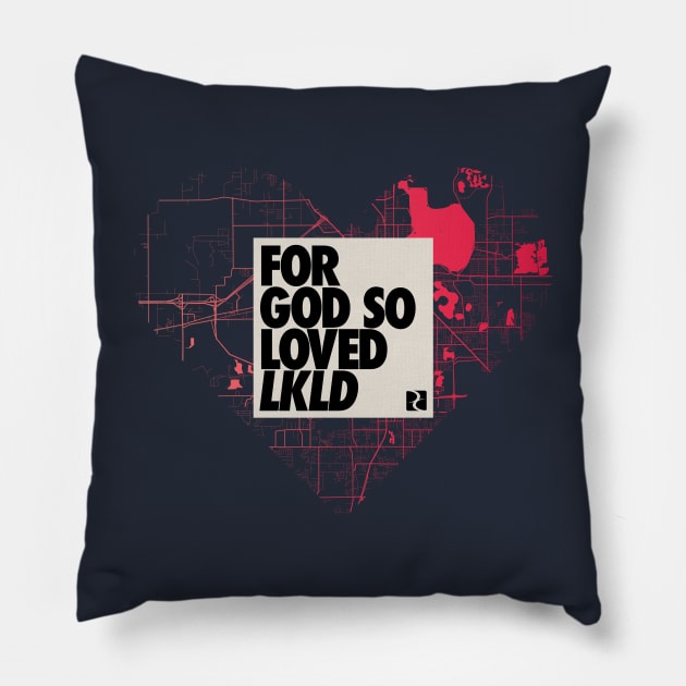 For God So Loved LKLD Map Color Pillow by DreamCenterLKLD