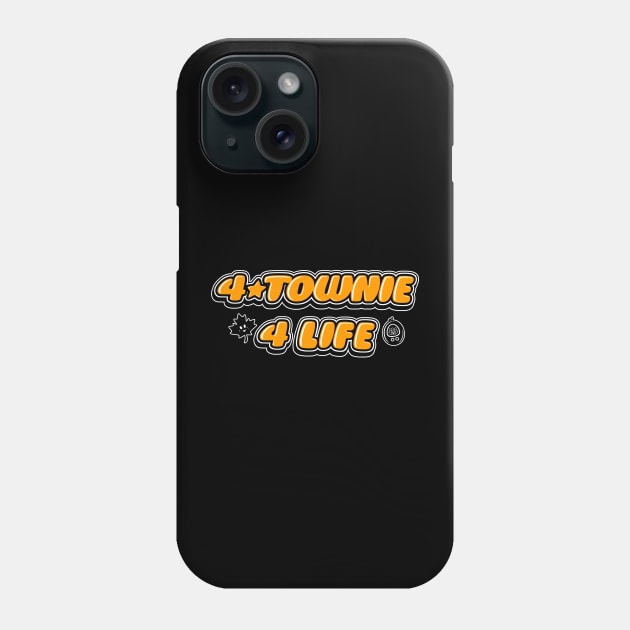 4 Townie 4 Life Phone Case by wloem