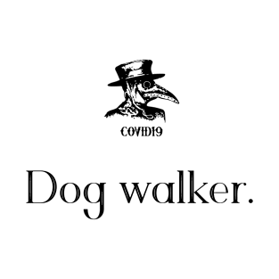 Dog walker. T-Shirt