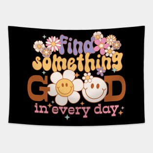 "Find Something Good in Every"Day positive inspirational quote in a retro hippie groovy distressed design Tapestry