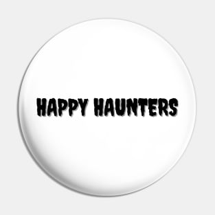 HAPPY HAUNTERS Halloween Pun Pin