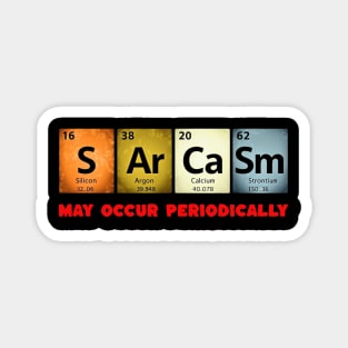 Sarcastic Chemistry: Periodically Witty T-Shirt Magnet
