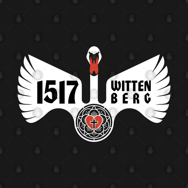 Martin Luther's Swan. Wittenberg, 1517. Martin Luthers Swan TShirt