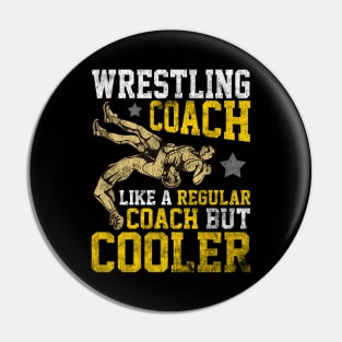 Wrestling Coach: Like a Regular Coach But Cooler Pin