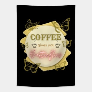 Coffee Gives You Butterflies Tapestry