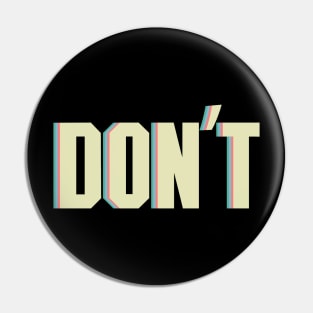 Don't Slogan Racism Pin