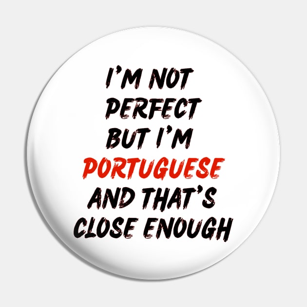 Im not perfect but im Portuguese Pin by Lobinha