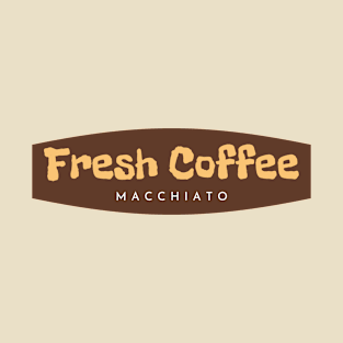 Macchiato Fresh Coffee T-Shirt