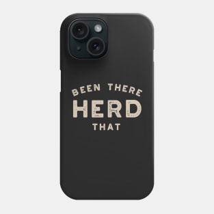 Rancher Pun Been There Herd That Phone Case