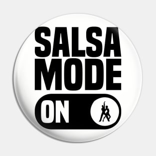 salsa mode on, Salsa Dance Lovers Pin