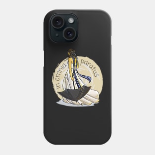 In Omnia Paratus - Ready for Anything Phone Case