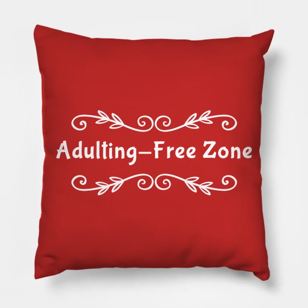 Adulting-Free Zone Pillow by GrayDaiser