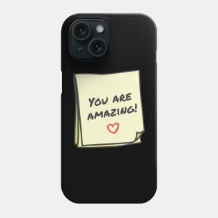 You are amazing Phone Case