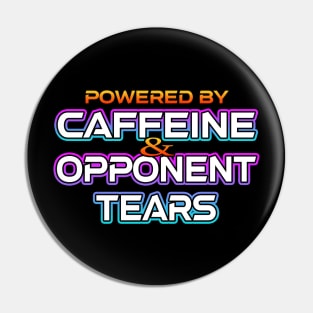 Powered By Caffeine And Tears Pin