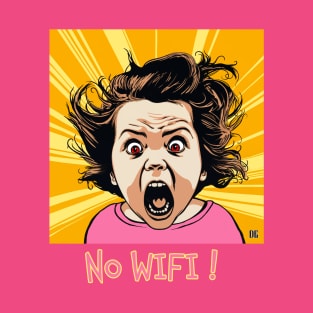 Small Girl Complaining About "No Wifi!" - Funny Phrase T-Shirt